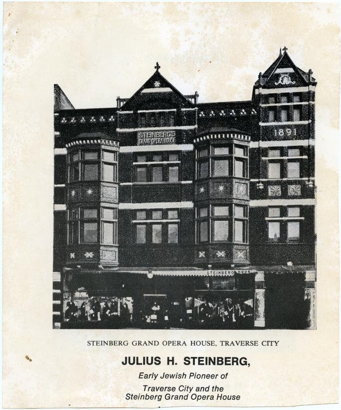 "Julius Steinberg: Early Jewish Pioneer of traverse City and The Grand Opera House," Al Barne's article for Michigan Jewish History, June 1974
